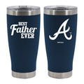 20oz Navy Stainless Steel Tumbler, Direct Print, Best Dad Ever Design, Atlanta Braves